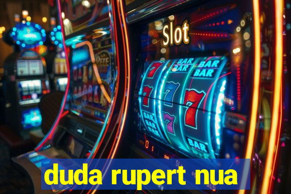 duda rupert nua